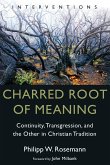 Charred Root of Meaning