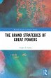 The Grand Strategies of Great Powers - Bild 1