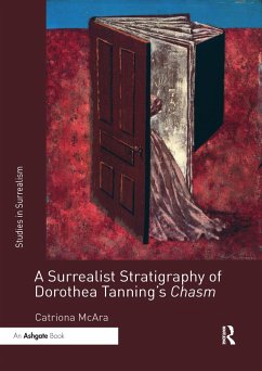 A Surrealist Stratigraphy of Dorothea Tanning's Chasm - McAra, Catriona