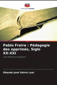 Pablo Freire : Pédagogie des opprimés, Siglo XX-XXI - Gelvis Leal, Obando José