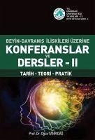 Beyin-Davranis Iliskileri Üzerine Konferanslar ve Dersler 2 - Tanridag, Oguz