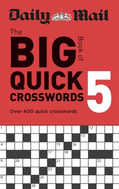 Daily Mail Big Book of Quick Crosswords Volume 5 - The Daily Mail DMG Media Ltd; Daily Mail