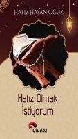 Hafiz Olmak Istiyorum - Oguz, Hasan