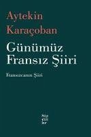 Günümüz Fransiz Siiri - Karacoban, Aytekin