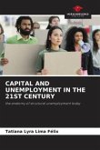 CAPITAL AND UNEMPLOYMENT IN THE 21ST CENTURY