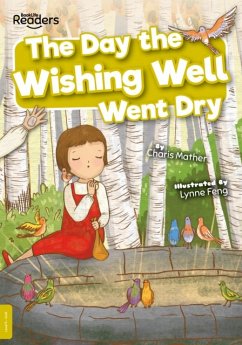 The Day the Wishing Well Went Dry - Mather, Charis
