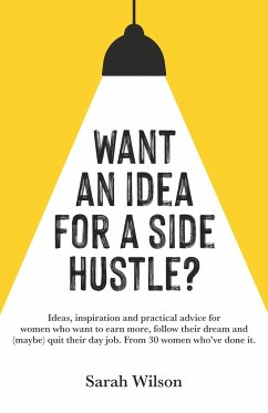 Want An Idea For A Side Hustle? - Wilson, Sarah