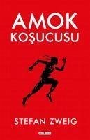 Amok Kosucusu - Zweig, Stefan Amok Kosucusu - Zweig, Stefan