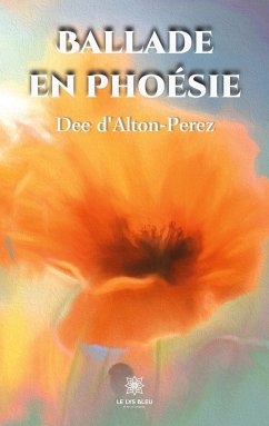 Ballade en Phoésie - Dee d'Alton-Perez