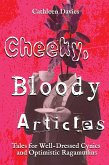 Cheeky, Bloody Articles (Tales for Well-Dressed Cynics and Optimistic Ragamuffins, #1) (eBook, ePUB)