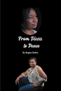 From Pieces to Peace (eBook, ePUB) - Barley, Regina