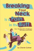Breaking Your Neck is a Pain in the Butt (eBook, ePUB)