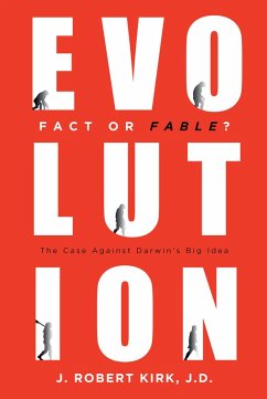 Evolution Fact or Fable? (eBook, ePUB) - Kirk J. D., J. Robert