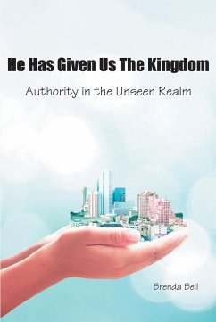 He Has Given Us the Kingdom (eBook, ePUB) - Bell, Brenda