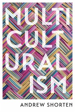 Multiculturalism (eBook, ePUB) - Shorten, Andrew