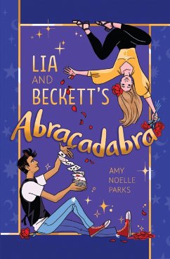 Lia and Beckett's Abracadabra (eBook, ePUB) - Parks, Amy Noelle
