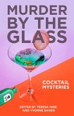 Murder by the Glass: Cocktail Mysteries (eBook, ePUB)