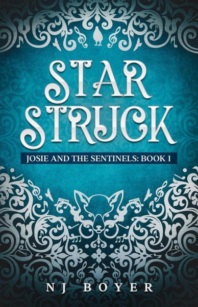 Star Struck (Josie and the Sentinels, #1) (eBook, ePUB) Star Struck (Josie and the Sentinels, #1) (eBook, ePUB)