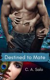 Destined to Mate (The Destiny Series, #1) (eBook, ePUB)