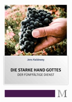 Die starke Hand Gottes - Kaldewey, Jens