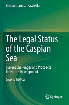 The Legal Status of the Caspian Sea - Janusz-Pawletta, Barbara