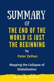 Summary of The End of the World is Just the Beginning By Peter Zeihan: Mapping the Collapse of Globalization (eBook, ePUB)