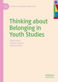 Thinking about Belonging in Youth Studies - Harris, Anita;Cuervo, Hernan;Wyn, Johanna