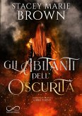 Gli abitanti dell'oscurità (eBook, ePUB)