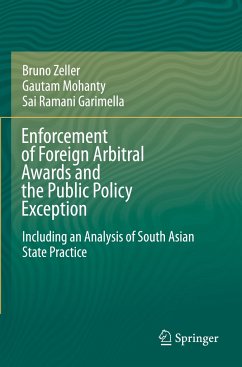 Enforcement of Foreign Arbitral Awards and the Public Policy Exception - Zeller, Bruno;Mohanty, Gautam;Garimella, Sai Ramani