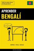 Aprender Bengalí - Rápido / Fácil / Eficaz (eBook, ePUB)