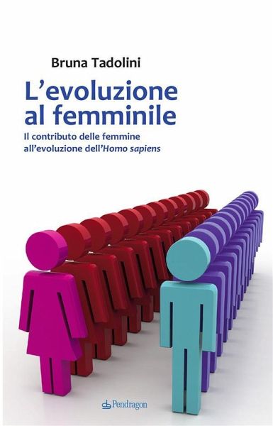 L'evoluzione al femminile (eBook, ePUB) L'evoluzione al femminile (eBook, ePUB)