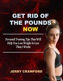 Get Rid of the Pounds Now (eBook, ePUB)