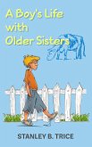A Boy's Life with Older Sisters (eBook, ePUB)