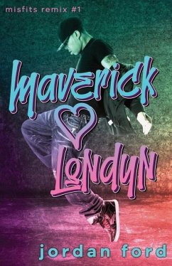 Maverick Loves Londyn: A Bad Boy/Good Girl Forbidden Romance - Ford, Jordan
