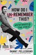How Do I Un-Remember This? - Bild 1