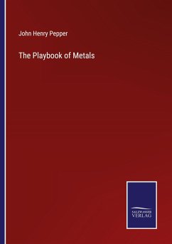 The Playbook of Metals - Pepper, John Henry