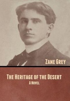 The Heritage of the Desert - Grey, Zane