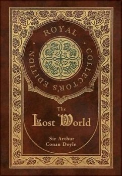 The Lost World (Royal Collector's Edition) (Case Laminate Hardcover with Jacket) - Doyle, Sir Arthur Conan