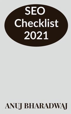 SEO Checklist (2021) - Bharadwaj, Anuj
