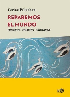 Reparemos El Mundo - Pelluchon, Corine