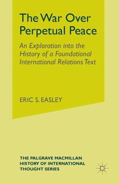 The War Over Perpetual Peace - Easley, E.