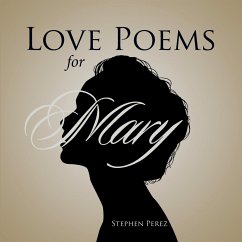Love Poems for Mary - Stephen Perez