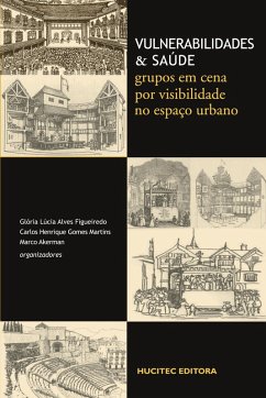 Cover Vulnerabilidades e saúde: grupos em cena por visibilidade no espaço urbano