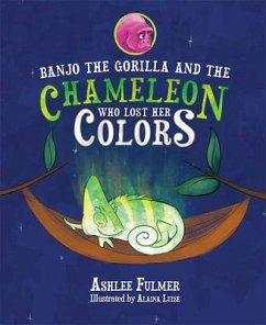 Banjo the Gorilla and the Chameleon Who Lost Her Colors - Fulmer, Ashlee