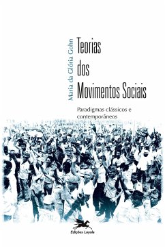 Teorias dos movimentos sociais - Gohn, Maria Da Glória Marcondes