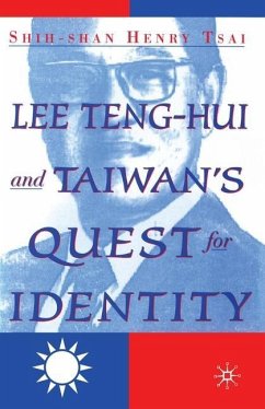Lee Teng-hui and Taiwan's Quest for Identity - Tsai, S.