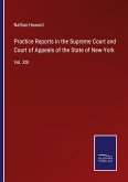 Practice Reports in the Supreme Court and Court of Appeals of the State of New-York