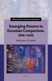 Emerging Powers in Eurasian Comparison, 200-1100: Shadows of Empire