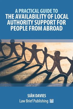 A Practical Guide to the Availability of Local Authority Support for People from Abroad - Davies, Sian