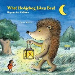 What Hedgehog Likes Best: Rhymes for Children - Moser, Erwin; Beaton, Alistair